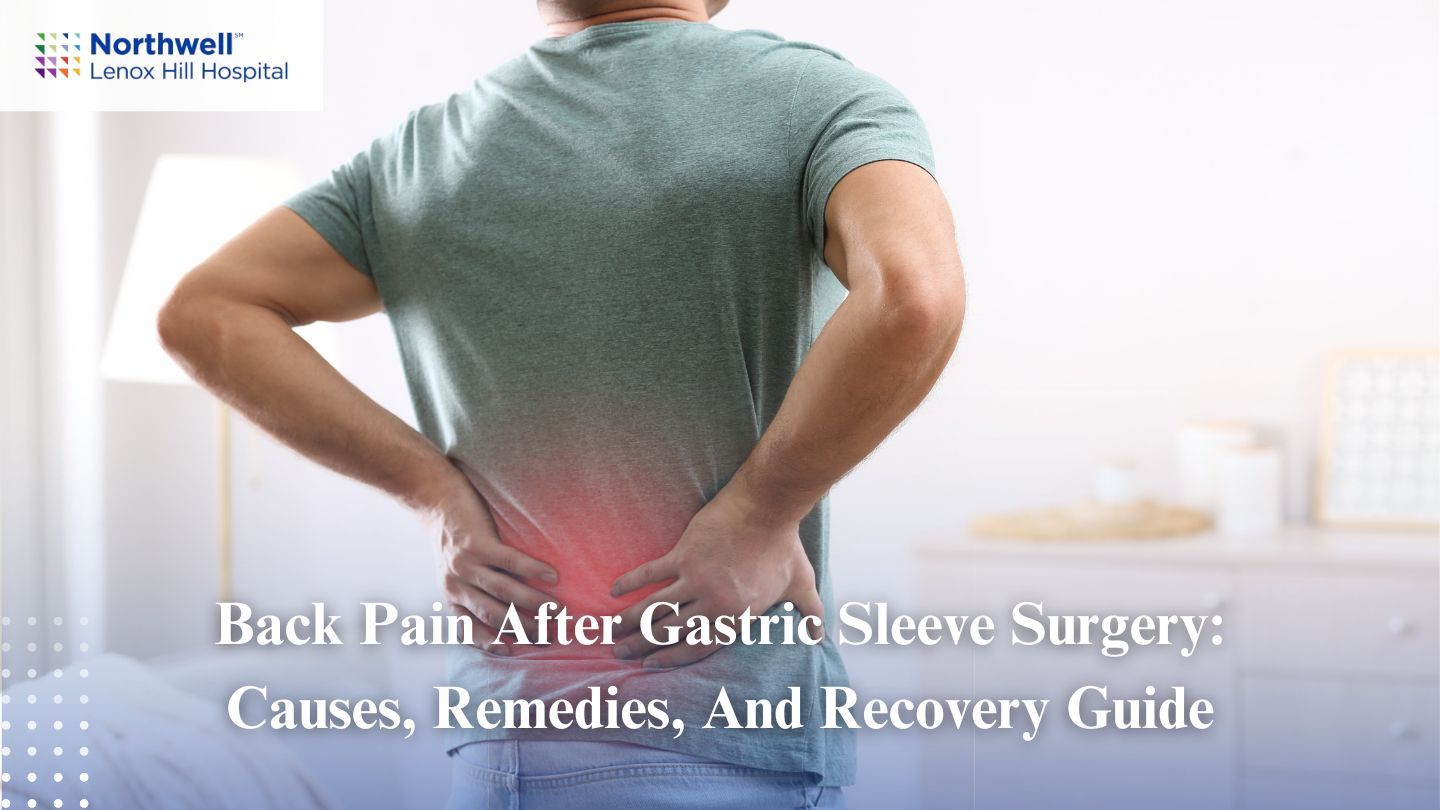 Back Pain After Gastric Sleeve Surgery: Causes, Remedies, and Recovery Guide