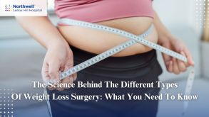 The Science Behind the Different Types of Weight Loss Surgery: What You Need to Know