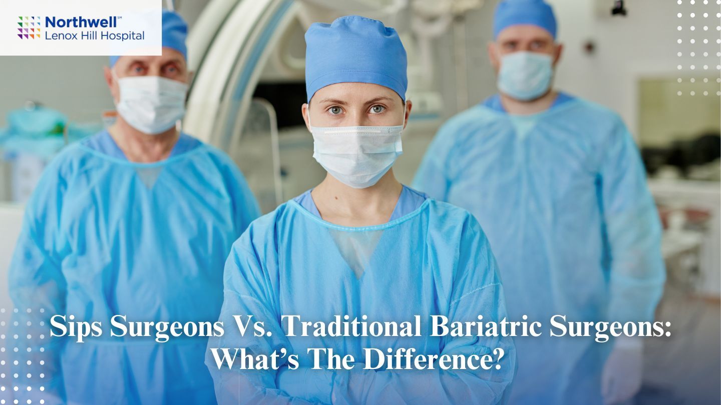 SIPS Surgeons vs. Traditional Bariatric Surgeons: What’s the Difference?