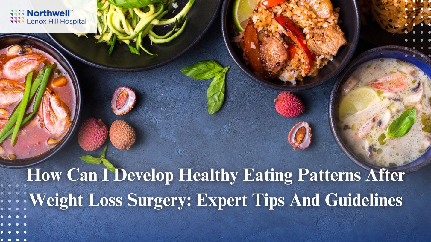 How Can I Develop Healthy Eating Patterns After Weight Loss Surgery: Expert Tips and Guidelines