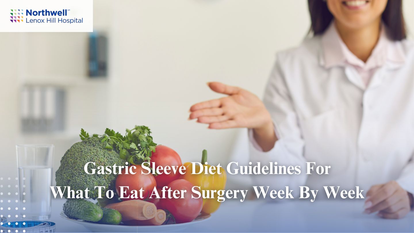Gastric Sleeve Diet Guidelines for What to Eat After Surgery Week by Week